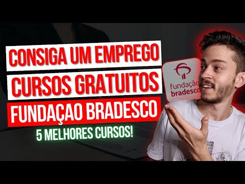 Quais cursos gratuitos a Fundação Bradesco oferece?