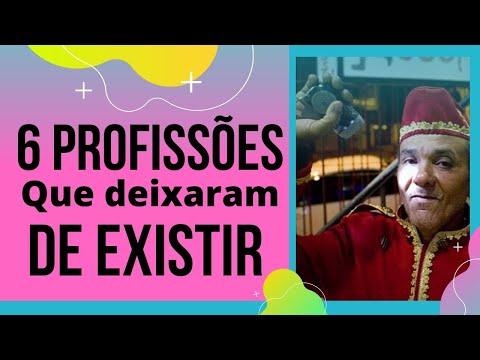 Quais profissões deixaram de existir?