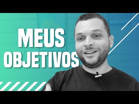 Quais são alguns exemplos de objetivos de vida?