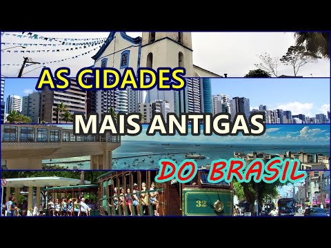 Quais são as 10 cidades mais antigas do Brasil?