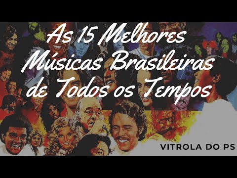 Quais são as 10 melhores músicas do Brasil?