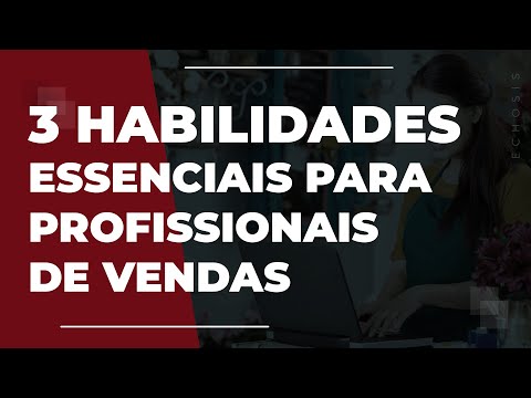 Quais são as 5 habilidades essenciais que um atendente de sucesso deve ter?