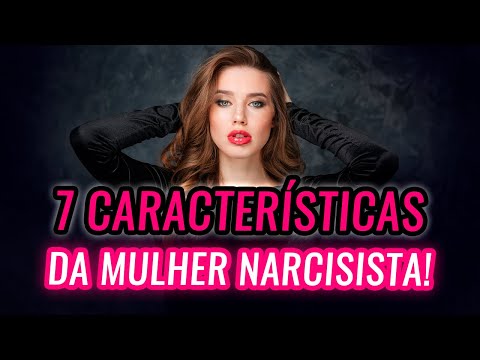 Quais são as 7 características de um narcisista?