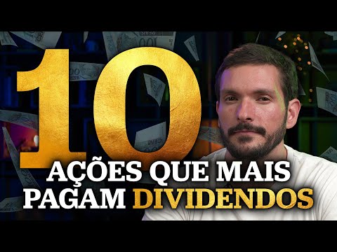 Quais são as ações que mais pagam dividendos?