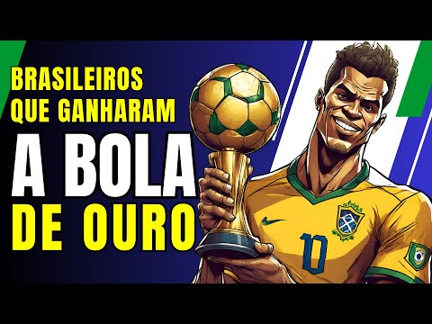 Quais são as bolas de ouro do Brasil?