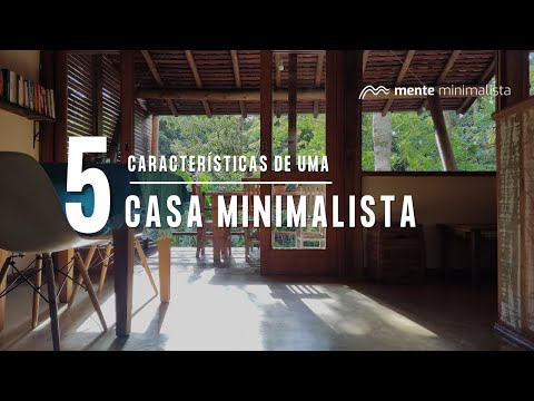 Quais são as características de uma pessoa minimalista?