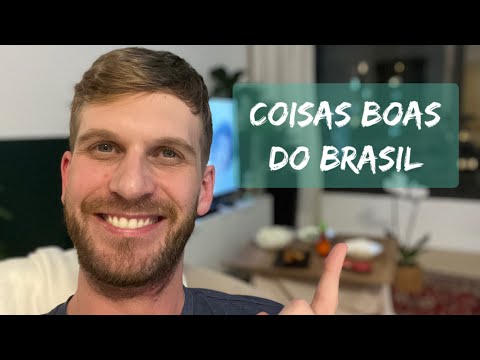 Quais são as coisas boas no Brasil?