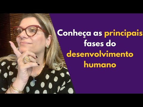 Quais são as fases do desenvolvimento humano?