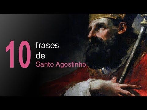 Quais são as frases mais inspiradoras de Santo Agostinho?