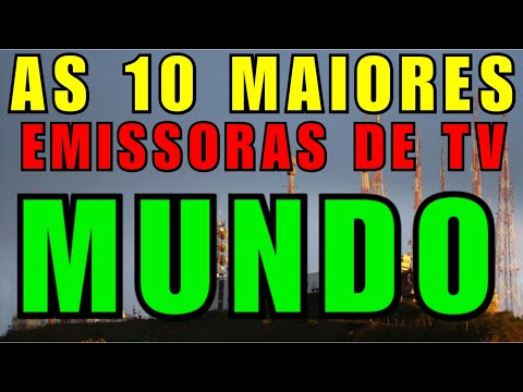 Quais são as maiores emissoras de TV do mundo?