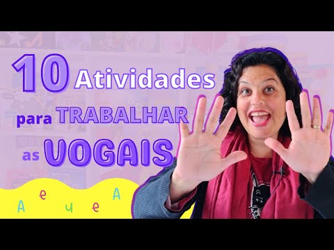 Quais são as melhores atividades com vogais para a educação infantil?