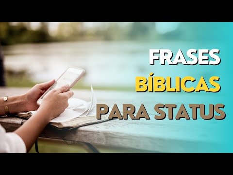 Quais são as melhores frases bíblicas para status?