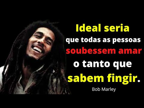 Quais são as melhores frases de Bob Marley para reflexão?