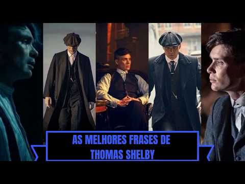 Quais são as melhores frases de Thomas Shelby?