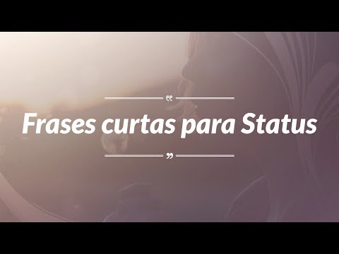 Quais são as melhores frases marcantes para status?