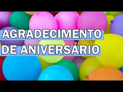 Quais são as melhores mensagens de agradecimento de aniversário?