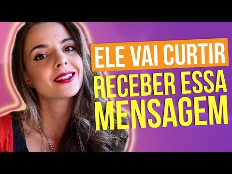 Quais são as mensagens que os homens mais gostam de receber?