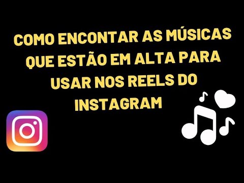 Quais são as músicas em alta hoje no Instagram?