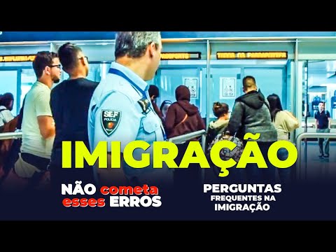 Quais são as perguntas feitas na imigração de Portugal?