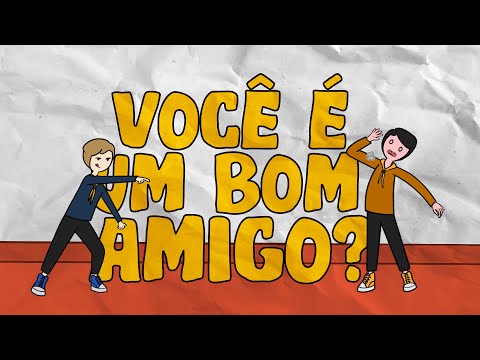 Quais são as qualidades de um bom amigo?