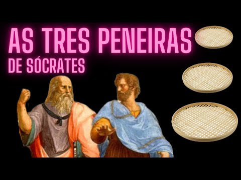 Quais são as três peneiras de Sócrates?