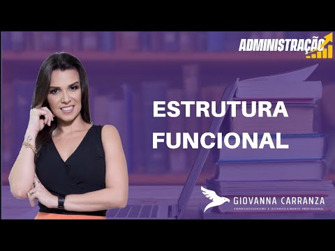 Quais são as vantagens e desvantagens da estrutura organizacional funcional?