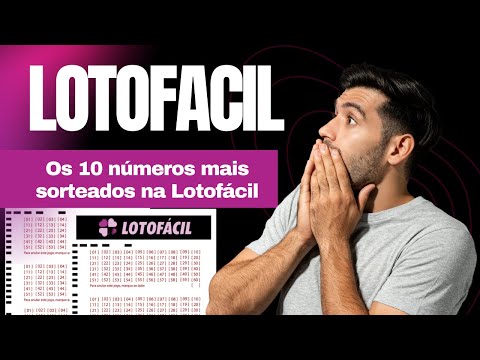 Quais são os 18 números mais sorteados na Lotofácil?