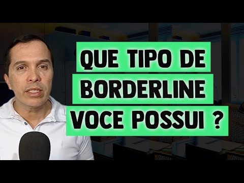 Quais são os 4 tipos de borderline?