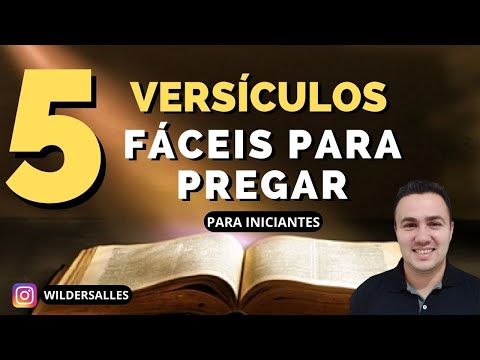 Quais são os 5 versículos fáceis de pregar?