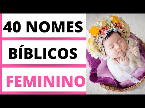 Quais são os 50 nomes femininos bíblicos mais significativos?