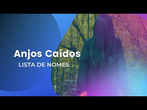 Quais são os 7 nomes dos anjos caídos?