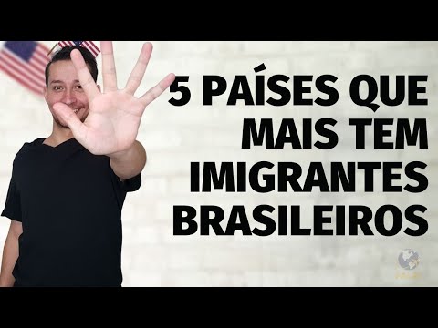 Quais são os cinco países que mais recebem imigrantes brasileiros?