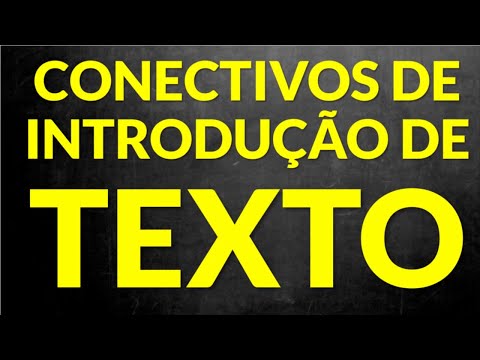 Quais são os conectivos usados na introdução?