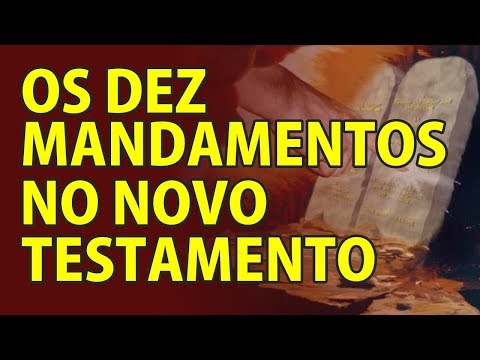 Quais São os Dez Mandamentos no Novo Testamento?