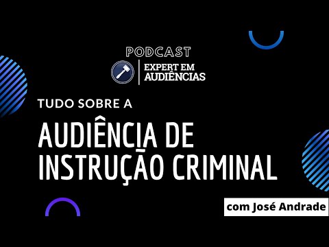 Quais são os diferentes tipos de audiência criminal?