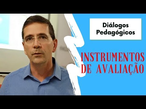 Quais são os exemplos de instrumentos de avaliação?