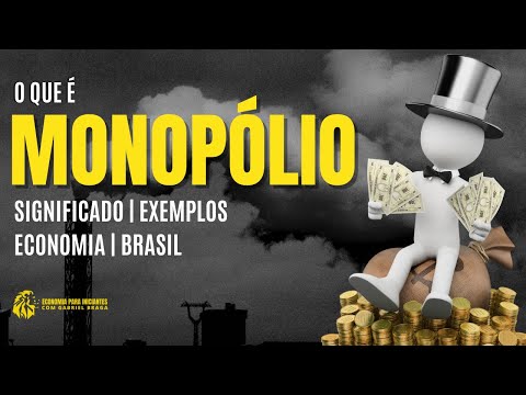 Quais são os exemplos de monopólio no mundo?