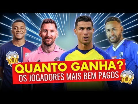 Quais são os jogadores mais bem pagos do mundo?