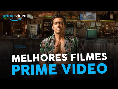 Quais são os melhores filmes disponíveis na Amazon Prime?