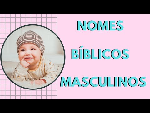 Quais são os melhores nomes bíblicos de menino?