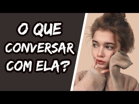 Quais são os melhores tipos de assunto para conversar?