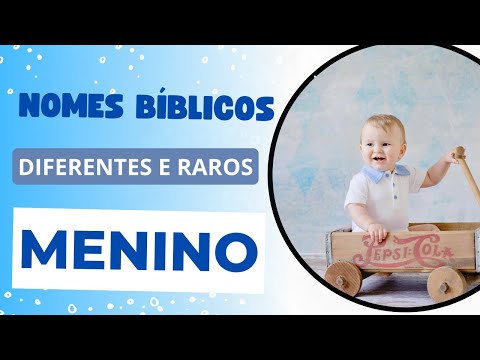 Quais são os nomes bíblicos masculinos diferentes?