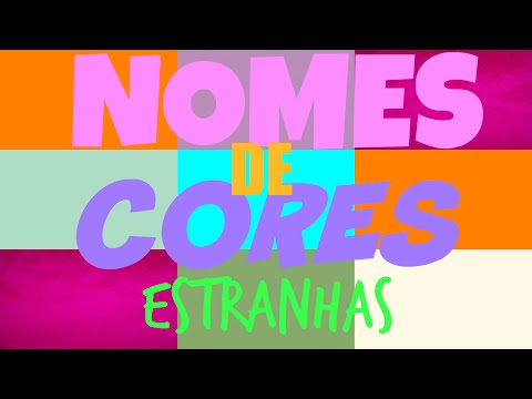 Quais são os nomes de cores estranhas?