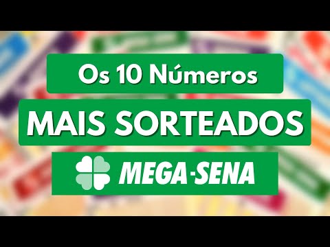 Quais são os números mais sorteados na Mega Sena?