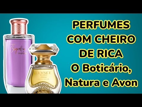 Quais são os perfumes com cheiro de rica?