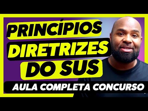 Quais são os princípios e diretrizes do SUS?