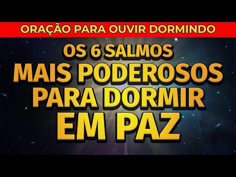 Quais são os salmos que ajudam a dormir em paz?