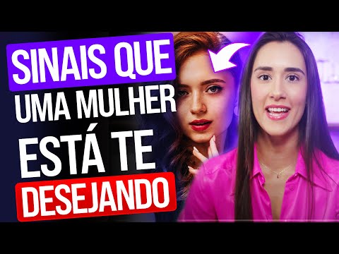 Quais são os sinais de desejo feminino?