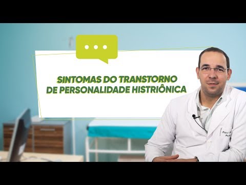 Quais são os sintomas do transtorno de personalidade histriônica?