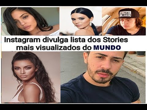 Quais são os stories mais vistos do mundo?